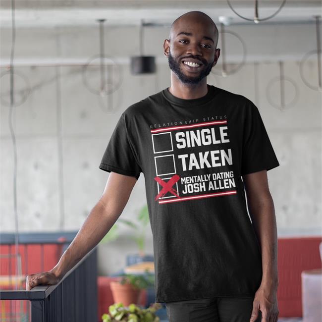 Dating Josh Allen T Shirt Store716 Royal Single Taken Mentally Dating Josh Allen Shirt Royal Store716