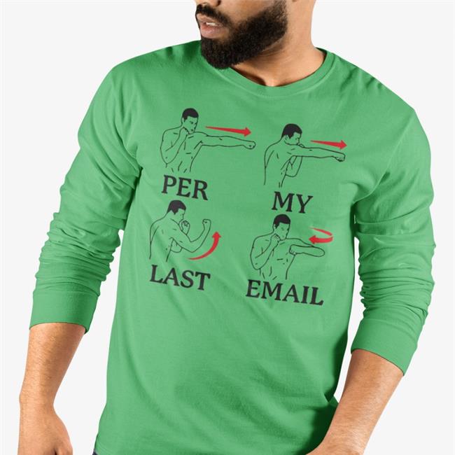 Per My Last Email Shirt