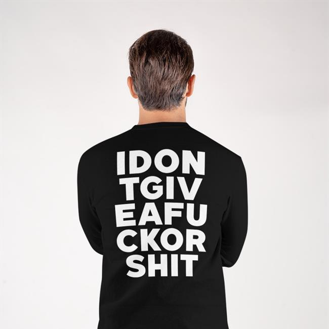 Black I Dont Give A Fuck Or Shit Shirt Goodshirts
