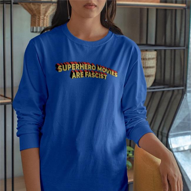Good Shirts Superhero Movies Are Fascist Sweatshirt Goodshirts Superhero Movies Are Fascist Tee