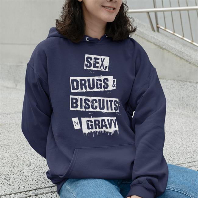 Corey Sex Drugs Biscuits Gravy Shirt