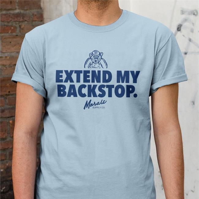 Dom Extend My Backstop Tee Shirt Morale Supply Co. Merch