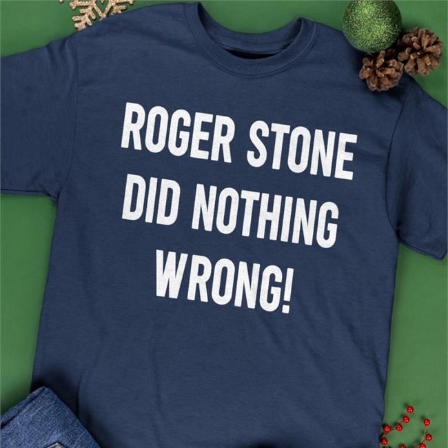 Roger Stone Did Nothing Wrong Hoodie