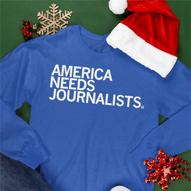 America Needs Journalists Sweatshirt