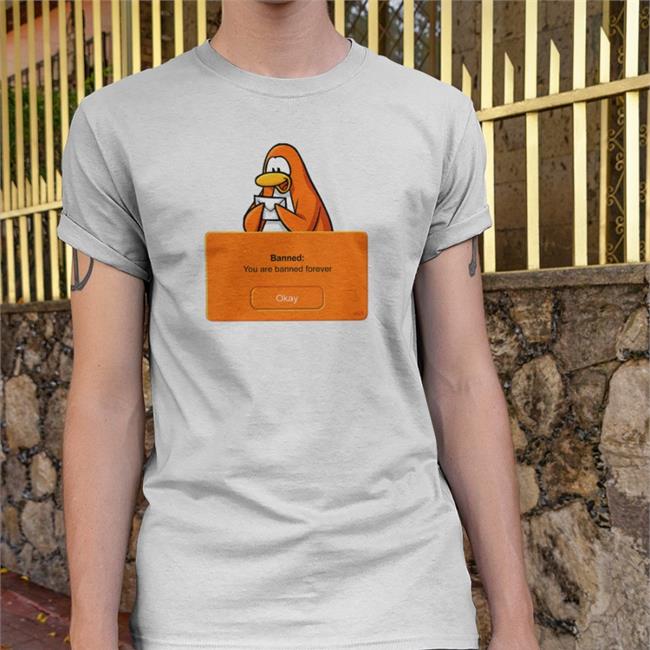 Weird Thrift Store Shirts Banned You Are Banned Forever T Shirt Club Penguin