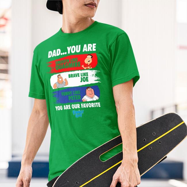 Family Guy Merch Smooth Like Quagmire Brave Like Joe Funny Like Peter Shirt