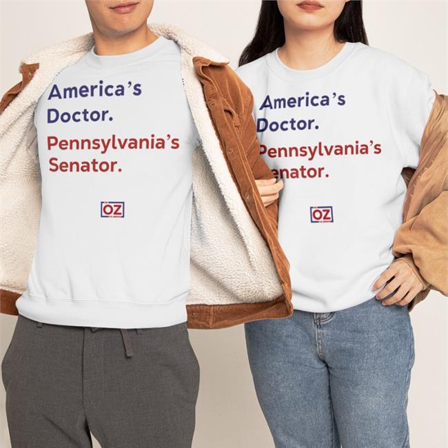 America's Doctor Pennsylvania's Senator Hoodie Dr. Oz