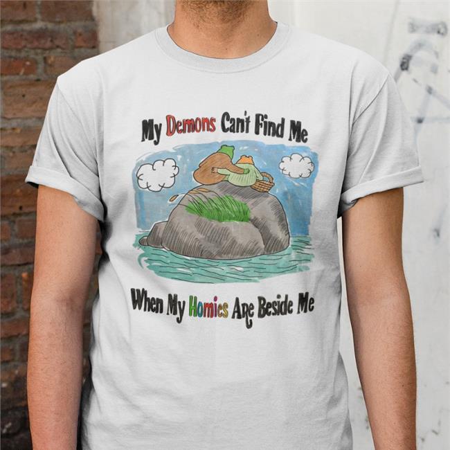 Justin My Demons Can't Find Me When My Homies Are Beside Me T Shirt Jmcgg
