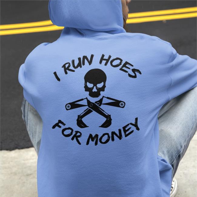 Shirts That Go Hard I Run Hoes For Money T Shirts