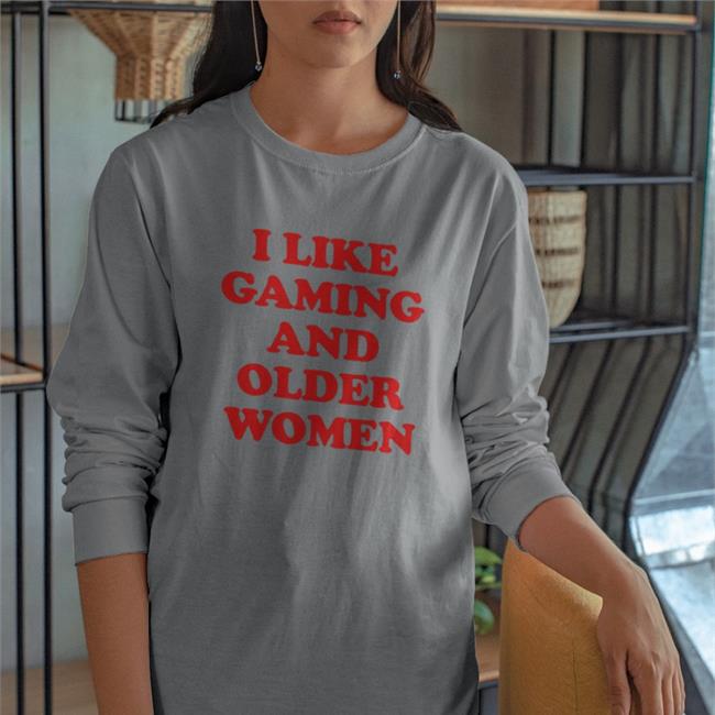 I Like Gaming And Older Women Tee Shirt
