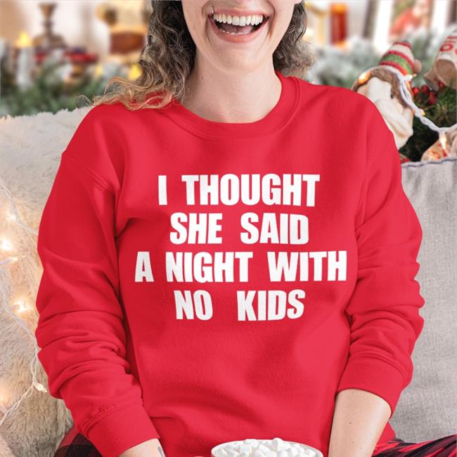 New Kids On The Block I Thought She Said A Night With No Kids Shirt