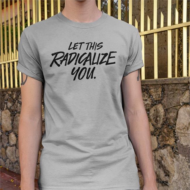Oni Blackstock Let This Radicalize You Sweatshirt
