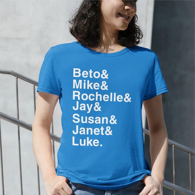 Beto Mike Rockelle Jay Susan Janet Luke Shirt