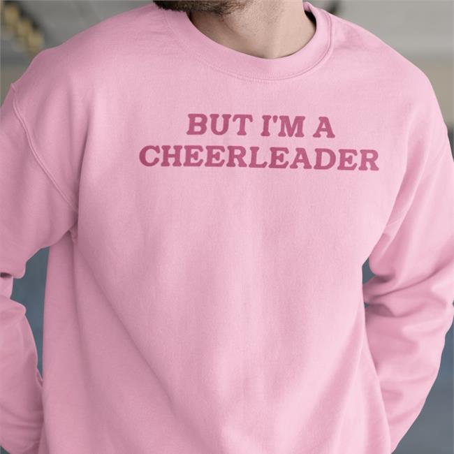 But I'm A Cheerleader T Shirt
