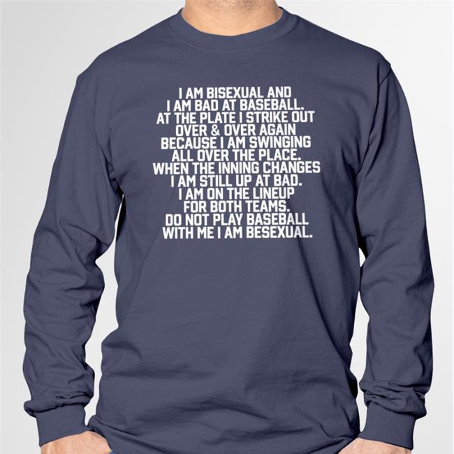 Funny I Am Bisexual And I Am Bad At Baseball Shirt