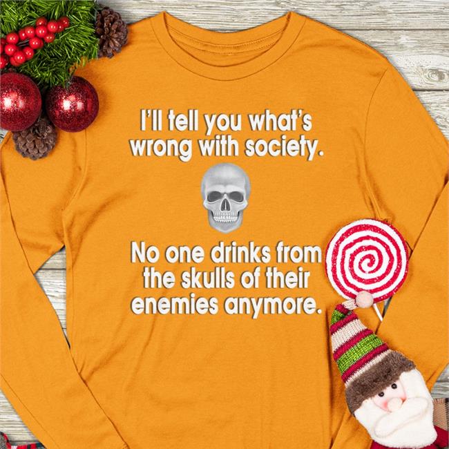 I'll Tell You What's Wrong With Society Shirts Shirts With Threatening Auras