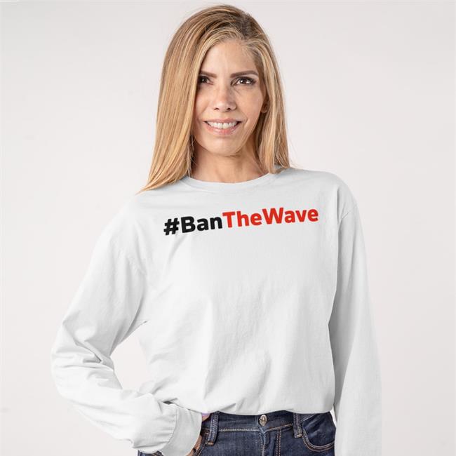 Keith McPherson Ban The Wave Shirts