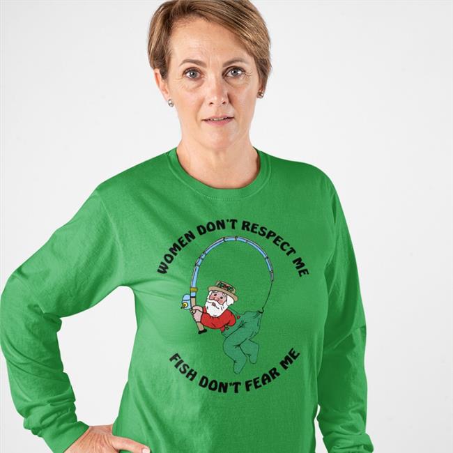 Women Don't Respect Me Fish Don't Fear Me Shirt Thegoodshirts Store Goodshirts