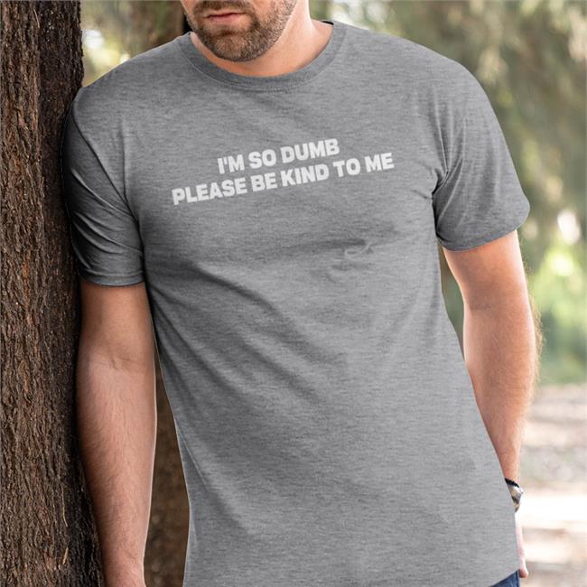 Riot Moosey I'm So Dumb Please Be Kind To Me Sweatshirt