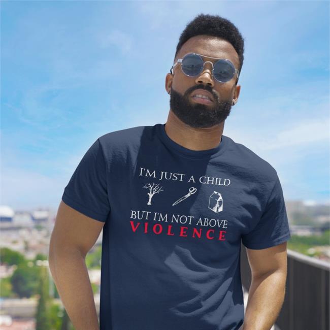 I'm Just A Child But I'm Not Above Violence Hoodies