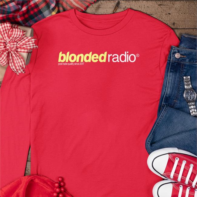 Blonded Store Blonded Radio Post Radio Quality Since 20217 Shirts