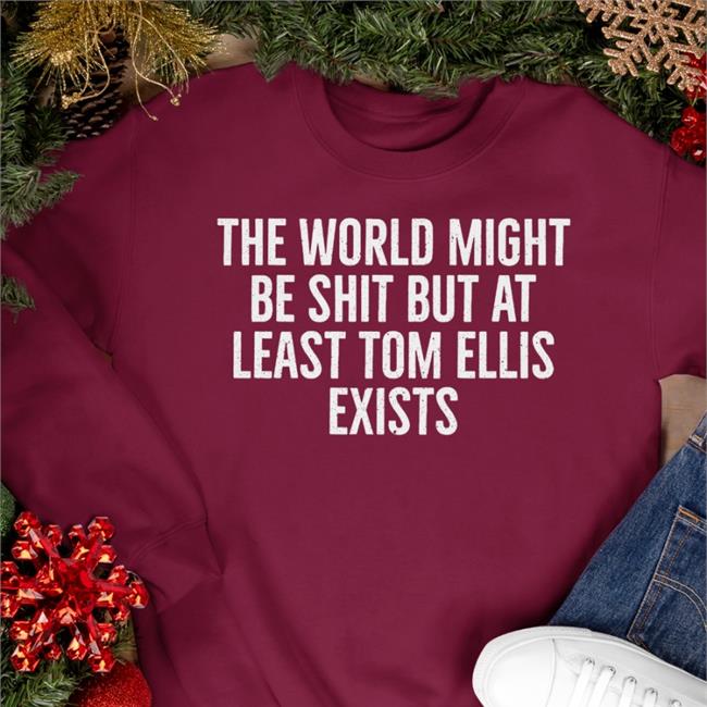 Danielle Colroulebleu The World Might Be Shit But At Least Tom Allis Exists Tdanielle Colroulebleu The World Might Be Shit But At Least Tom Allis Exists Hoodie