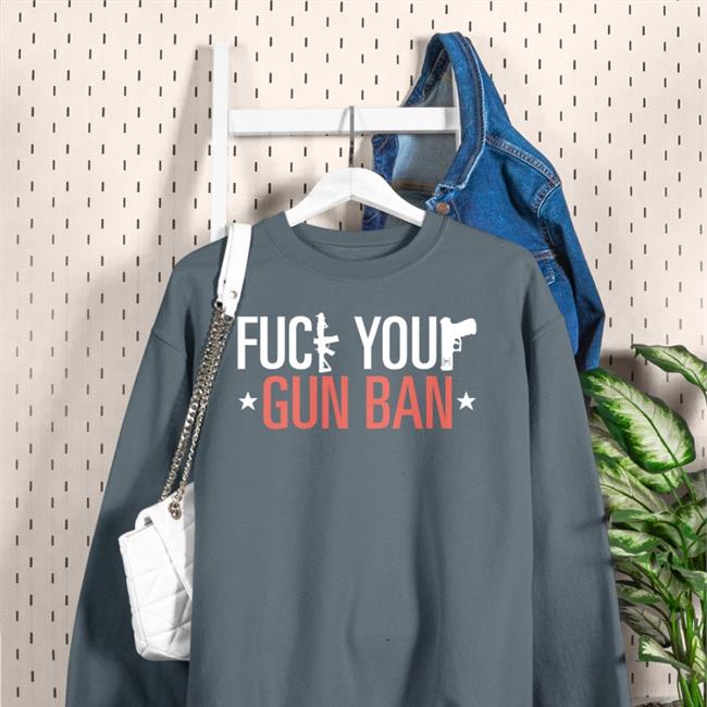 Fuck Your Gun Ban Tee Shirt Fpcgear Store
