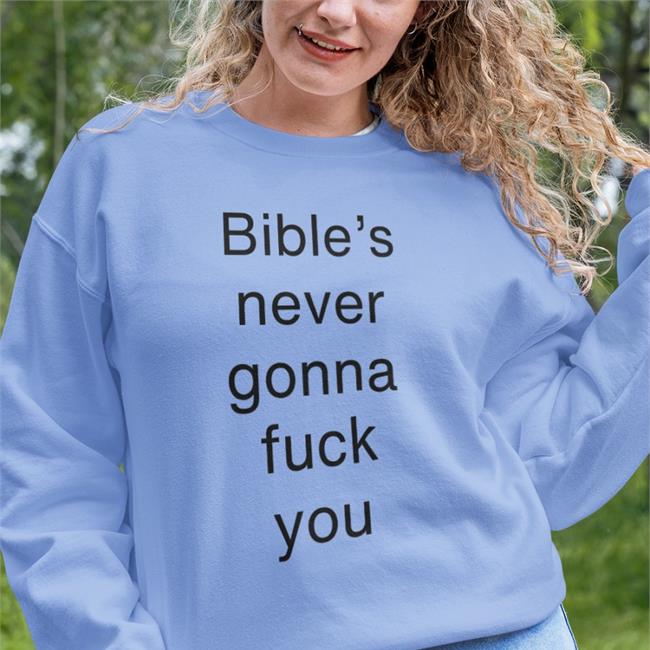 Bible's Never Gonna Fuck You Tee Buildsbible