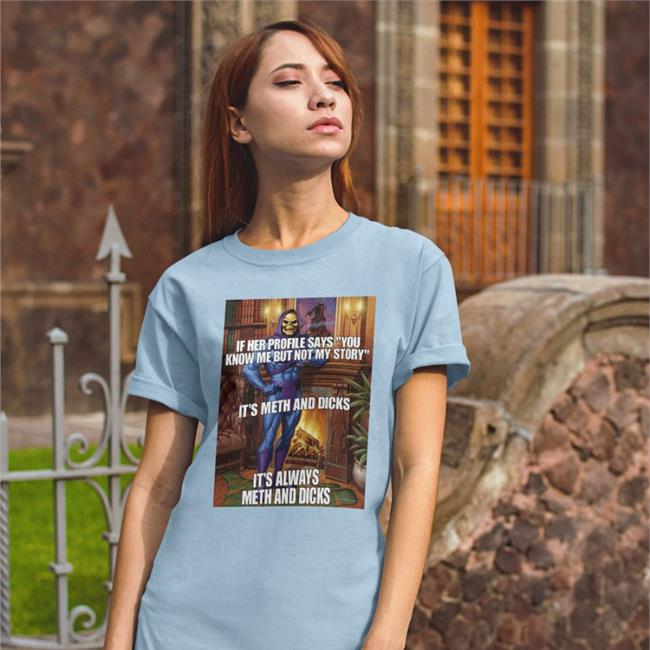Shirts That Go Hard If Her Profile Says You Know Me But Not My Story Shirts White