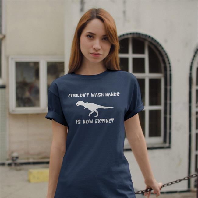 Couldn't Wash Hands Is Now Extinct Shirt