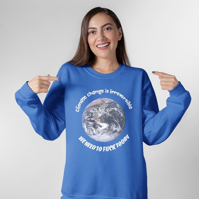 Climate Change Is Irreversible Shirt GoodShirts