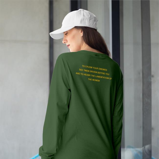 To Crush Your Enemies See Them Driven Before You T Shirt