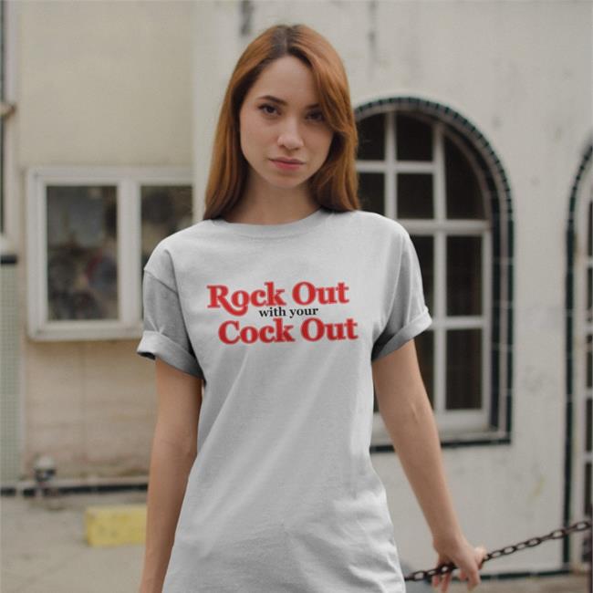 Shirts That Go Hard Rock Out With Your Cock Out Hoodie