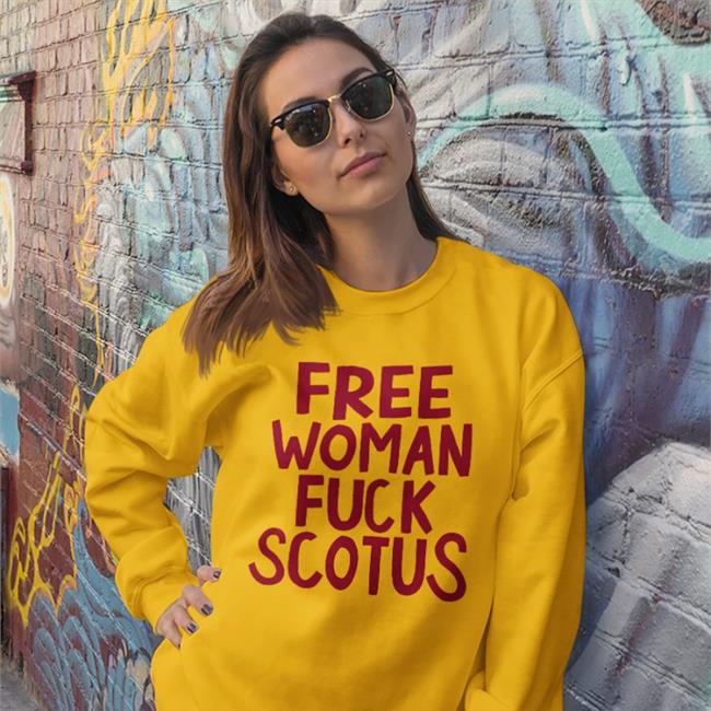 Stylesartpop Free Woman Fuck Scotus Hoodie
