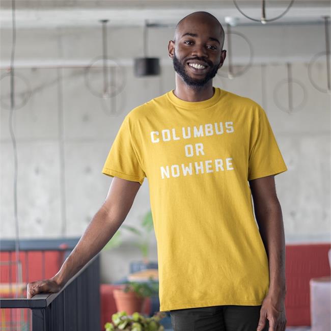 The CBJ Haters Columbus Or Nowhere T Shirt