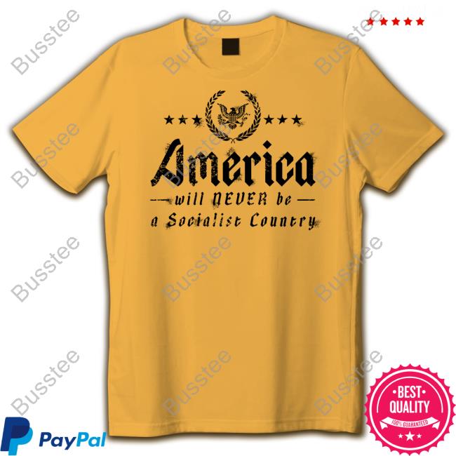Nineline Merch America Will Never Be A Socialist Country T Shirt Dr. Interracial