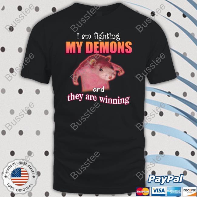 Snazzy Seagull I'm Fighting My Demons And They Are Winning Rat New Shirt