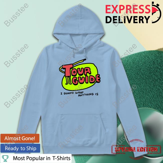 Zoebread Tour Guide I Dunno What Anything Is Hooded Sweatshirt