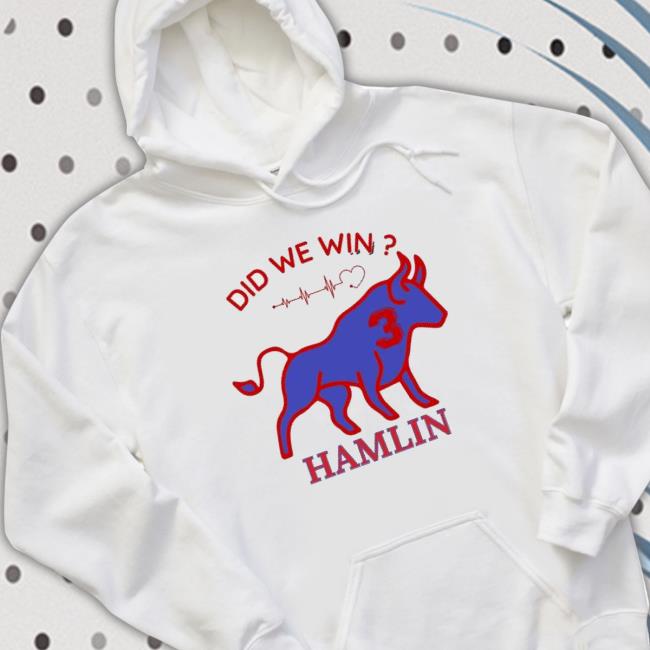 Did We Win Damar Hamlin 3 T-shirt