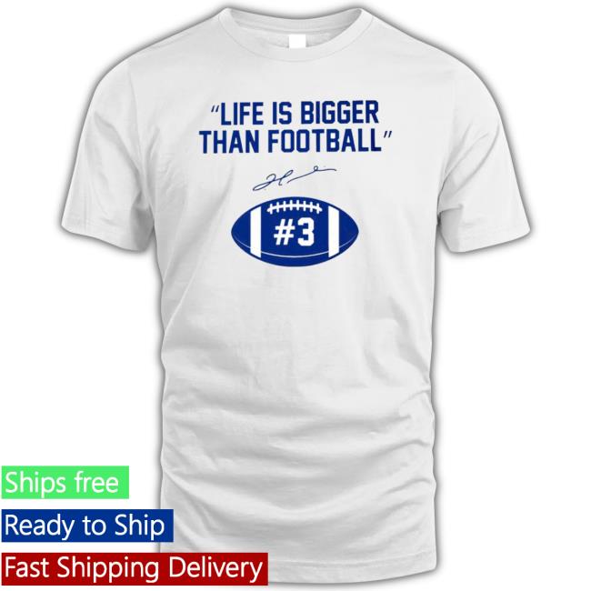 Damar Hamlin Life Is Bigger Than Football Signature Classic Shirt