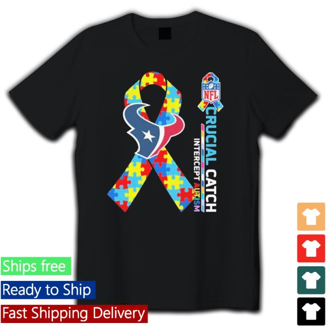 Houston Texans Crucial Catch Intercept Autism Shirts