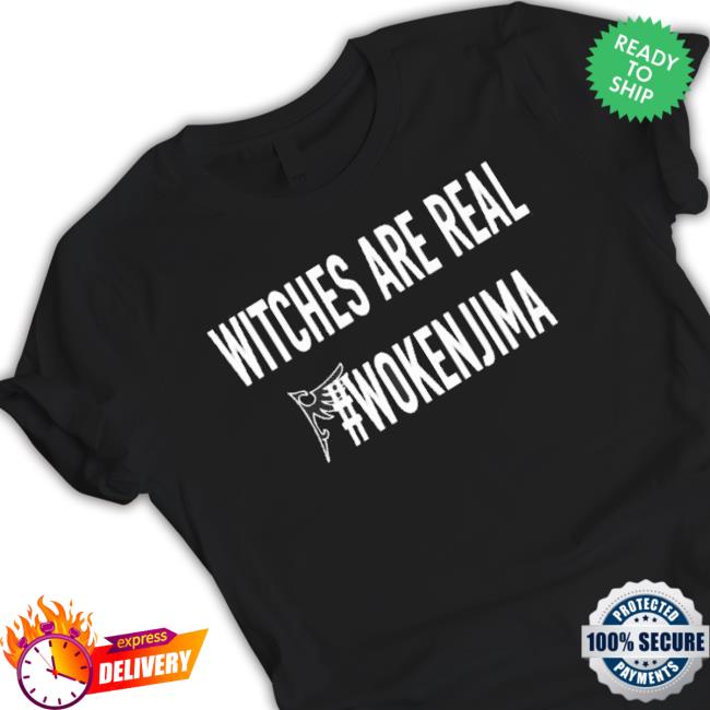 Witches Are Real Wokenjima Tee Shirt
