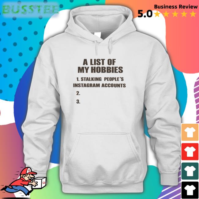 A List Of My Hobbies Shirts