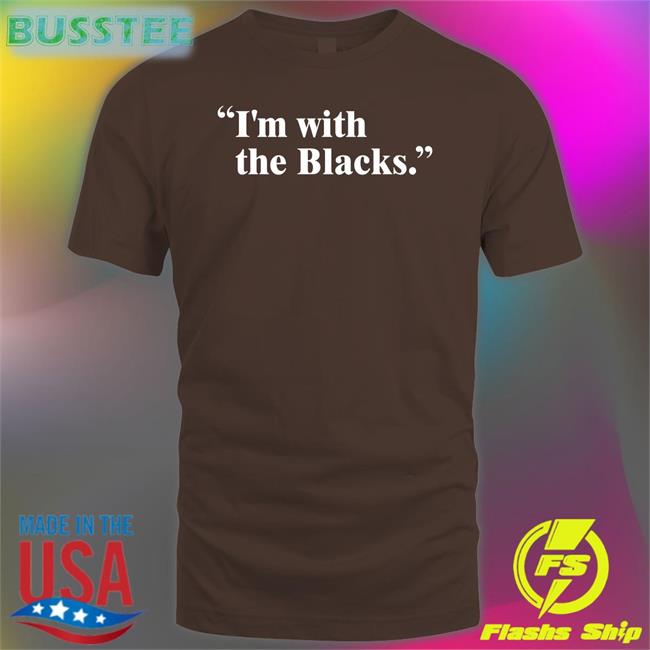 I'm With The Blacks Hooded Sweatshirt