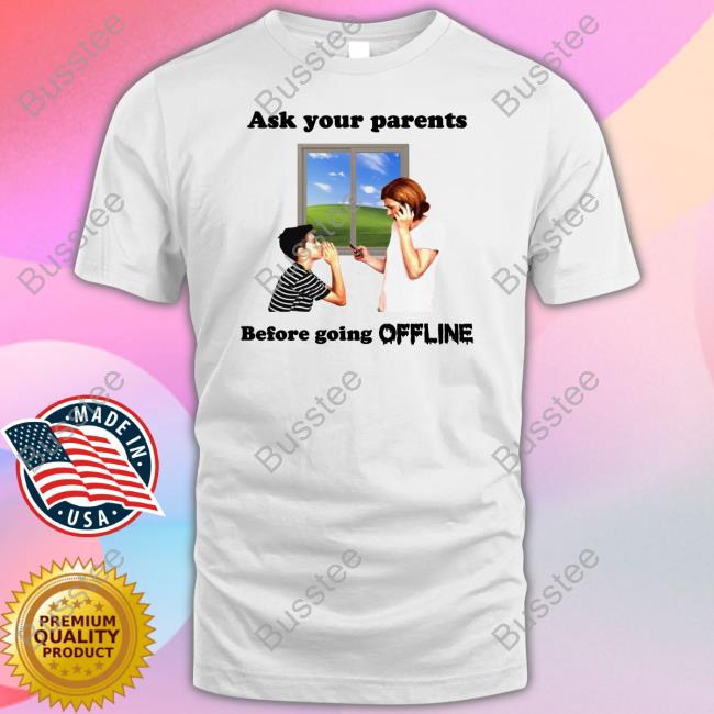 Ask Your Parents Before Going Offline Hoodie