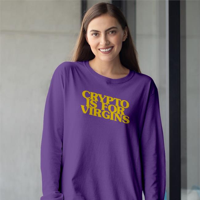 Forest Green Shirtsthtgohard Crypto Is For Virgins Tee