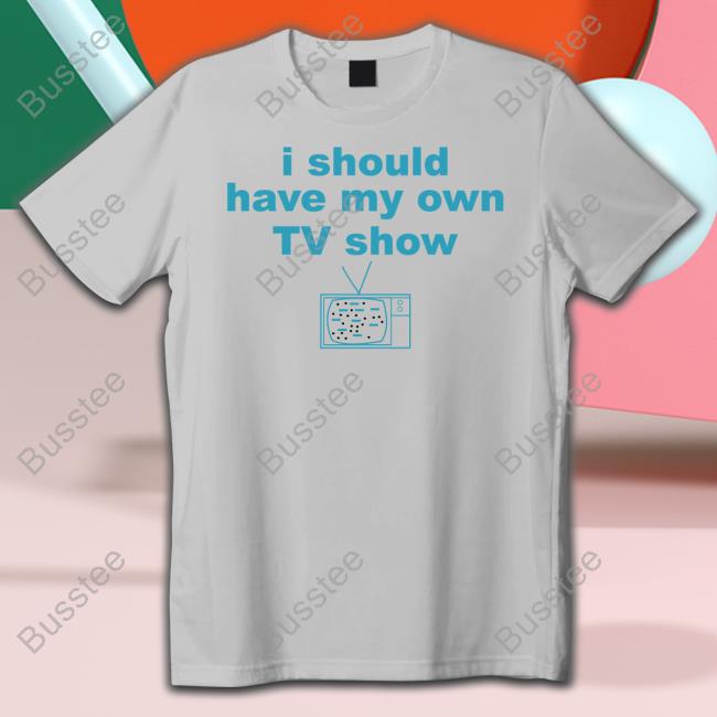 Baby Miley Wearing I Should Have My Own Tv Show New Shirt Popcultureangel