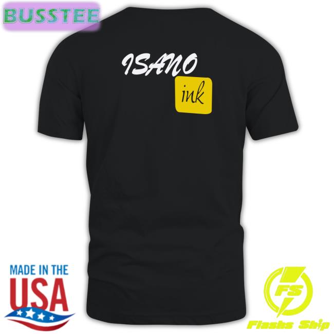 Isano Ink New Shirt Isaano Francis