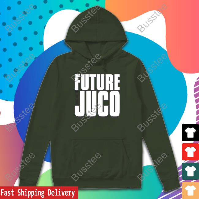 Kingofjuco Merch Future Juco Bandits Shirt Future Juco Hoodie
