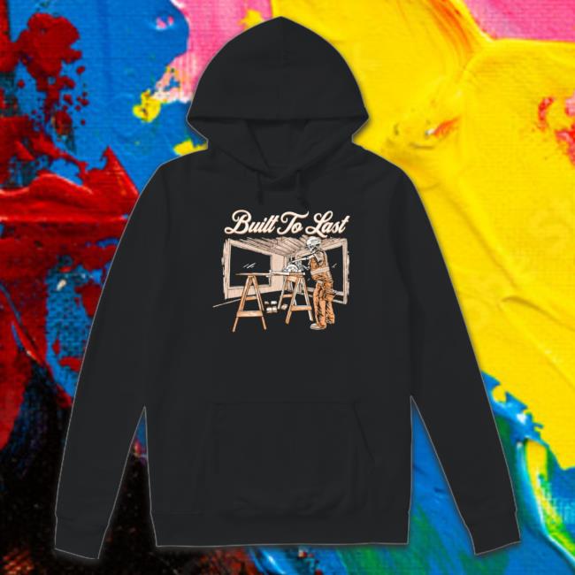 Built To Last Sweater Built To Last T-Shirt